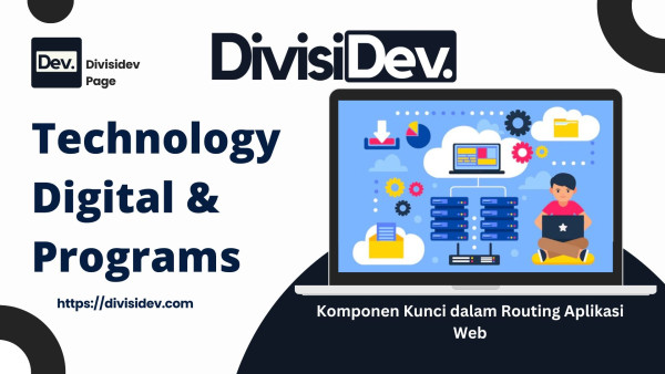 3 Komponen Kunci dalam Routing Aplikasi Web: Routes, Router, dan Prosesnya